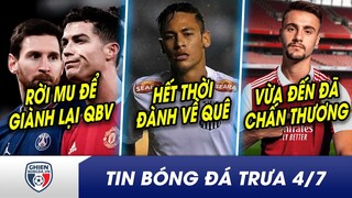 TIN BÓNG ĐÁ TRƯA 4/7: Messi là lý do khiến Ronaldo muốn rời MU? Hết thời, Neymar trở lại quê hương