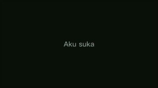 sama aku juga suka