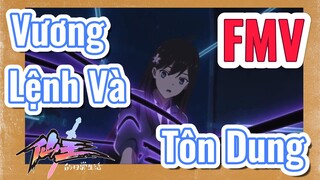 [Nhật Ký Của Tiên Vương] FMV | Vương Lệnh Và Tôn Dung