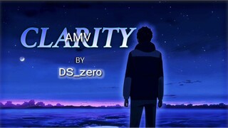 AMV X CLARITY | DS_zero