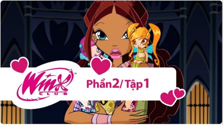 Những Nàng Tiên Winx Xinh Đẹp - Phần 2 Tập 1 Lồng Tiếng