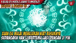 HAN LI SANGAT MARAH KARENA MAU DIKHIANATI - Alur A Record of Mortal’s Journey to Immortality Part 59