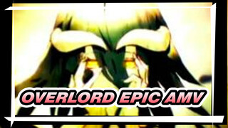 Overlord Epic AMV