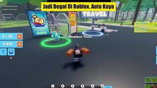 Di Roblox Jadi Maling??? Auto Kaya!!!