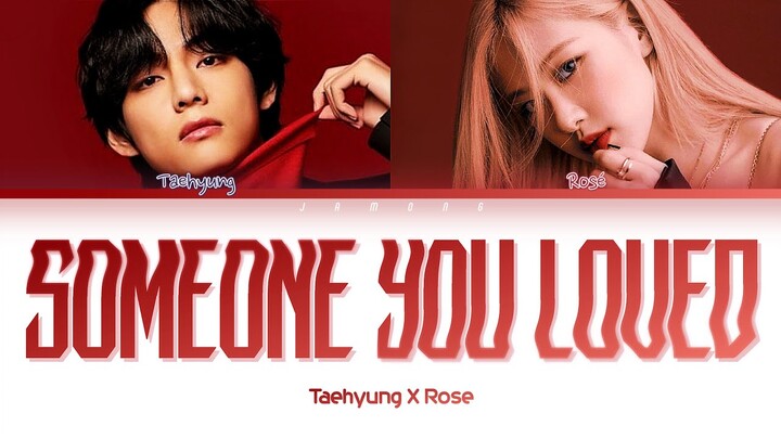 TAEHYUNG & ROSÉ - Someone You Loved (Cover) [Color Coded Lyrics/Han/Rom/Eng/가사]
