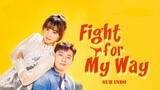Fight for My Way (Ssam, Maiwei) (2017) Season 1 Episode 1 Sub Indonesia