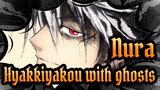 Nura: Rise of the Yokai Clan|[MAD]All the ghosts will join my Hyakkiyakou