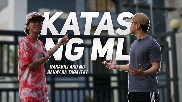 KATAS NG ML | NAKABILI AKO NG BAHAY SA TAGAYTAY