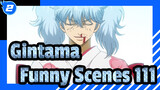 Gintama|Super Funny Scenes in Gintama(111)_2