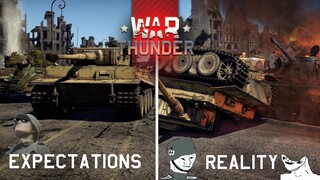 [War Thunder] Wehraboo's Tiger 1 Expectation vs Reality