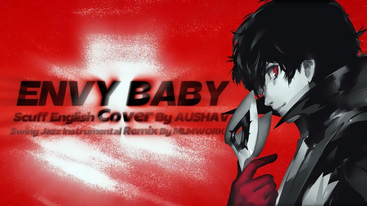 Kanaria // "ENVY BABY" (Prod. MLMWORKS) Jazz Remix / Scuff English Cover By AUSHAV [Persona 5 Royal]