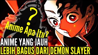 ANIME INI 100 KALI LEBIH BAGUS DARI DEMON SLAYER