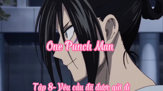 One Punch Man_Tập 8- Yêu cầu đã được gửi đi