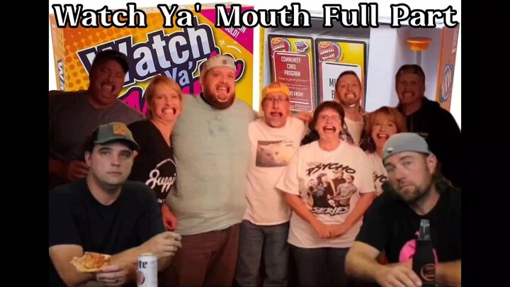 Watch Ya' Mouth Full Part