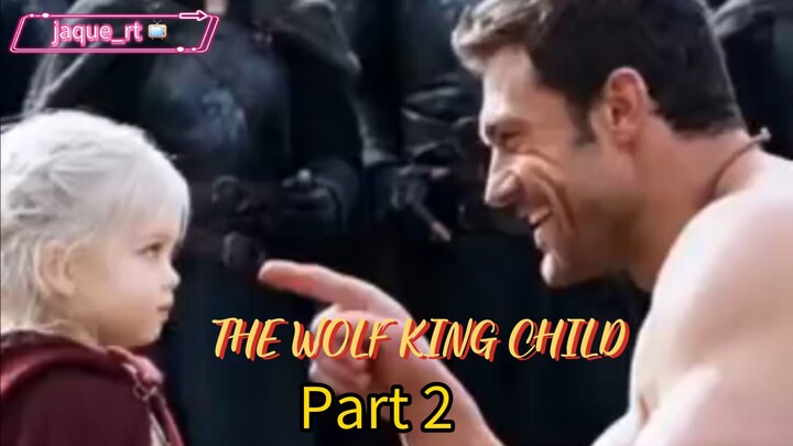 THE WOLF KING CHILD (part 2)
