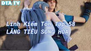 Linh Kiếm Tôn Tập 58 - Lăng Tiêu Song Hoa