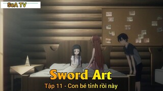 Sword Art Tập 11 - Con bé tỉnh rồi này
