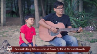 Selamat Ulang Tahun - Jamrud  Cover By Rajuli Almaseid _ Ayah