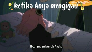 ketika Anya mengigau AMV