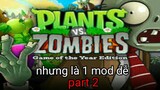 plants vs zombies nhưng là 1 mod dễ - part 2
