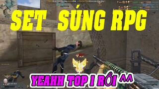 (Truy Kích) Set Súng RPG Đua Top Vua Súng Cực Gay Cấn =))