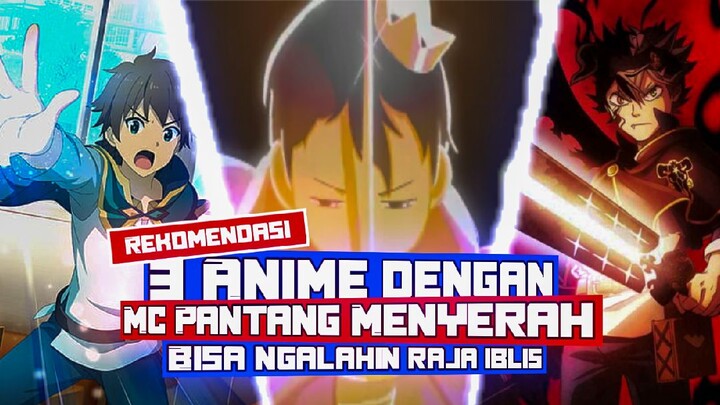 3 ANIME MC Pantang Menyerah The Real Zero to Hero