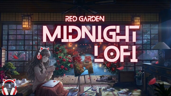 🎧 花园 — Lofi 放松/舒适氛围 🌹
