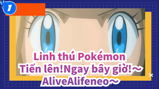 [Linh thú Pokémon] Tiến lên!Ngay bây giờ!～AlifeneoSống Sót～_1