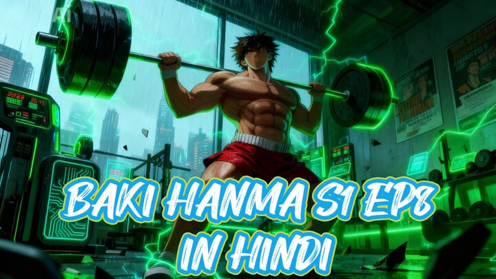 BAKI HANMA S1 EP8 IN HINDI