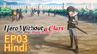Hero Without a Class: Who Even Needs Skills S01 EP03 HINDI DUBBED unofficial