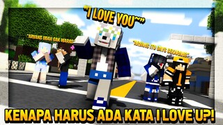 KENAPA AKU HARUS MENGATAKAN I LOVE YOU TERUS DIDEPAN TEMAN-TEMANKU!!?