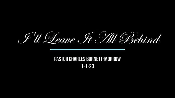 Worship Excerpt - Pastor Singing - "I'll Leave It All Behind" 1-1-23