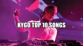 Top 10 Kygo Best Songs