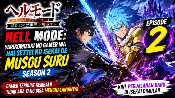 Hell Mode: Yarikomizuki no Gamer wa Hai Settei no Isekai de Musou suru Season 2 Episode 2