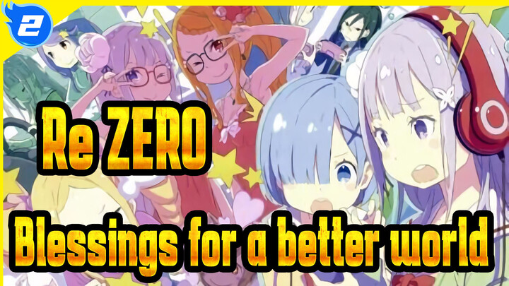 Re:ZERO|Blessings for a better world_2