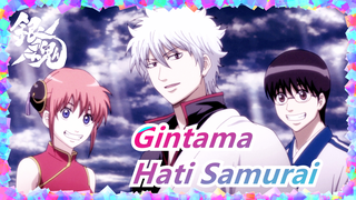 Gintama| Hati Samurai -Gintama！ Ayo!