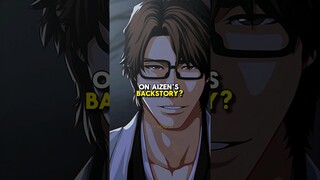 Reason Aizen's Backstory doesn't exist? #bleach #bleachanime #anime