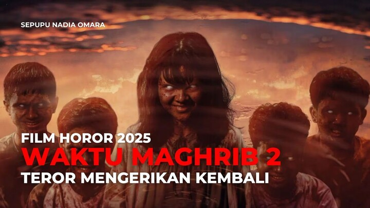 WAKTU MAGHRIB 2 (2025)