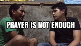 Hindi Sapat Ang Panalangin | Respi