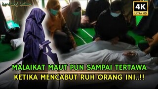 Malaikat Maut Pun Sampai Tertawa, Menangis Dan Terkejut Saat Mencabut Ruh Orang Ini ‼️ Sejarah Islam