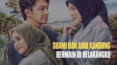 ADIK DAN SUAMI BERKHIANAT | ALUR CERITA IPAR ADALAH MAUT - PART 3