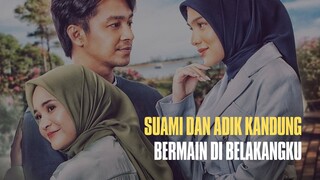 ADIK DAN SUAMI BERKHIANAT | ALUR CERITA IPAR ADALAH MAUT - PART 2