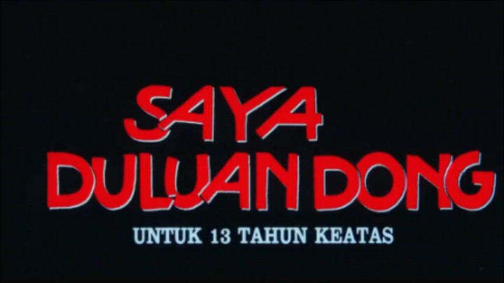 SAYA DULUAN DONG (warkop dki)