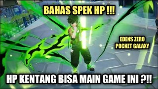 Edens Zero Pocket Galaxy - Bahas Spek Hp Untuk Game Ini !!! Hp Kentang Bisa Main Game Ini ?!!!