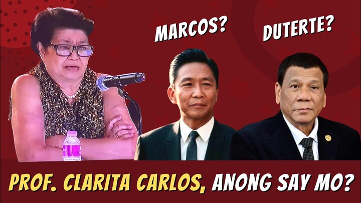 PROF. CLARITA CARLOS, MAY PATUTSADA SA MGA MARCOS AT DUTERTE?! | MAY MENSAHE RIN SA MGA BOTANTE!