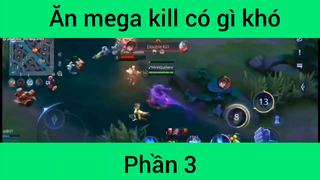 Ăn mega kill có gì khó #3