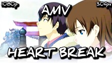 Ruka Sarashina.「AMV」- Heart Break