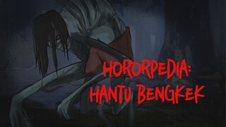 Horrorpedia : Hantu Bengkek