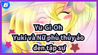 Yu-Gi-Oh
Yuki và Nữ phù thủy áo đen tập sự_6