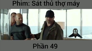 Phim Sát thủ thợ máy #49
